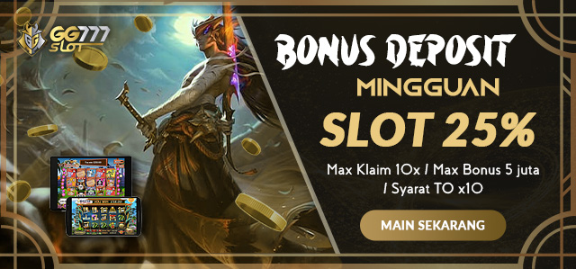 Bonus Deposit Mingguan Slot 25%